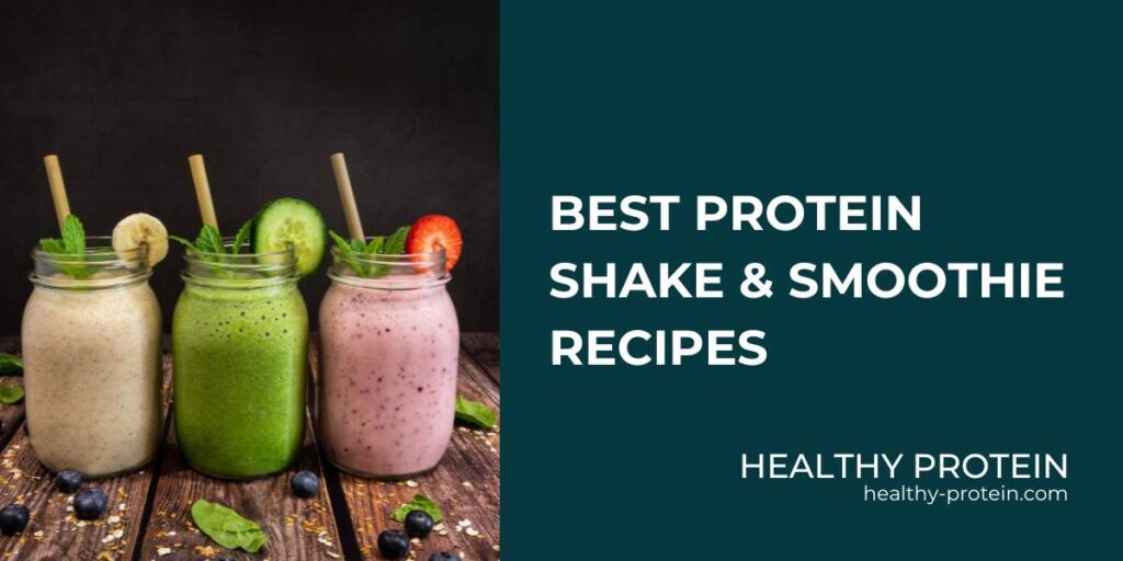 Best Protein Shake Smoothie Recipes High protein source ideas